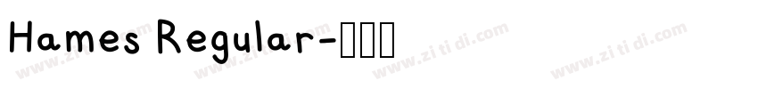 Hames Regular字体转换 Hames Regular字体转换